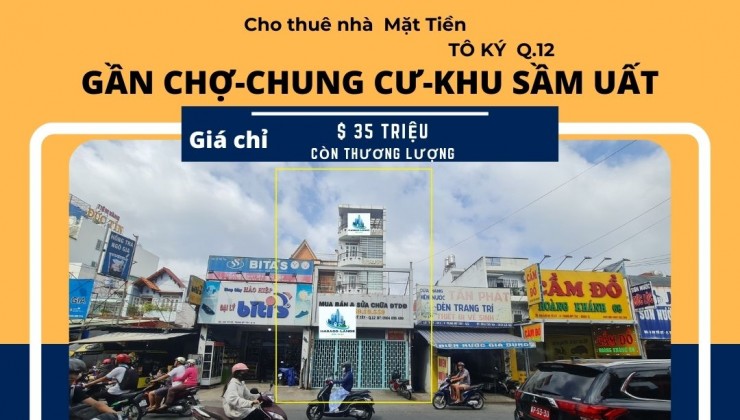 Cho thuê nhà Mặt Tiền Tô Ký 150m2, 4Lầu+ST - CẠNH CHỢ-CHUNG CƯ